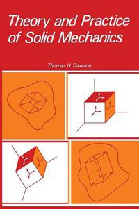 Cover image for Theory and Practice of Solid Mechanics