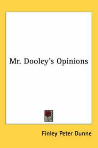 Cover image for Mr. Dooley's Opinions