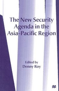 Cover image for The New Security Agenda in the Asia-Pacific Region
