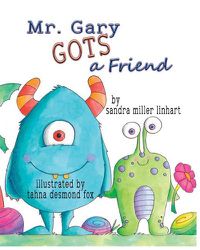 Cover image for Mr. Gary Gots a Friend