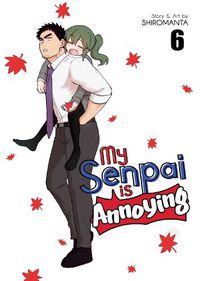 Cover image for My Senpai is Annoying Vol. 6