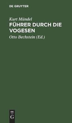 Cover image for Fuhrer Durch Die Vogesen: Kleine Ausgabe Des Reisehandbuches  Die Vogesen