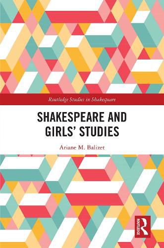 Cover image for Shakespeare and Girls' Studies