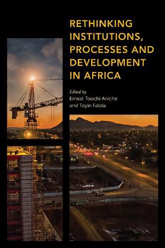 Cover image for Rethinking Institutions, Processes and Development in Africa