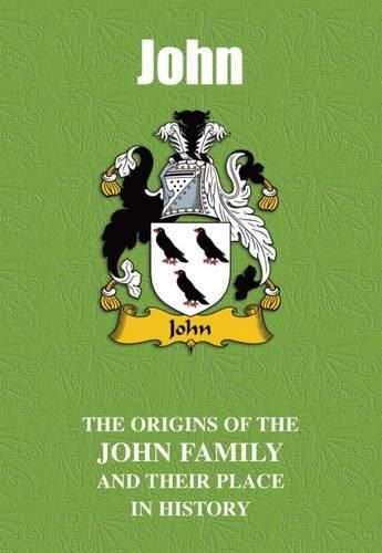 John: The Origins of the John Family and Their Place in History