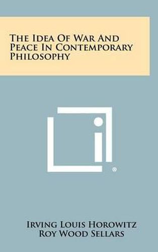 The Idea of War and Peace in Contemporary Philosophy