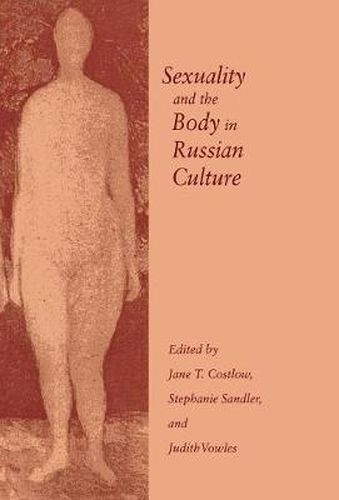 Sexuality and the Body in Russian Culture