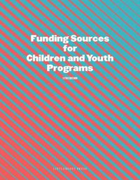 Cover image for Funding Sources for Children and Youth Programs