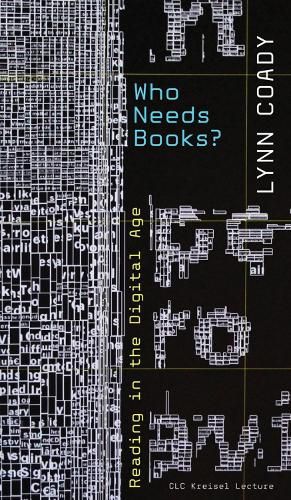 Cover image for Who Needs Books?: Reading in the Digital Age