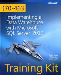 Cover image for Training Kit (Exam 70-463) Implementing a Data Warehouse with Microsoft SQL Server 2012 (MCSA)