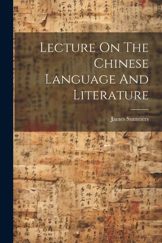 Cover image for Lecture On The Chinese Language And Literature