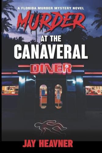 Cover image for Murder at the Canaveral Diner: A Florida Murder Mystery Novel