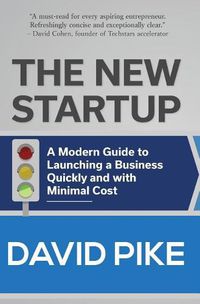 Cover image for The New Startup: A Modern Guide to Launching a Business Quickly and with Minimal Cost