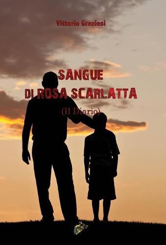 Cover image for SANGUE DI ROSA SCARLATTA: Il Diario