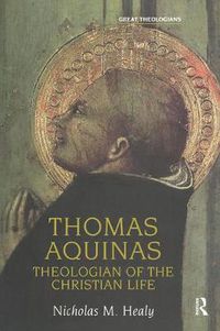 Cover image for Thomas Aquinas: Theologian of the Christian Life