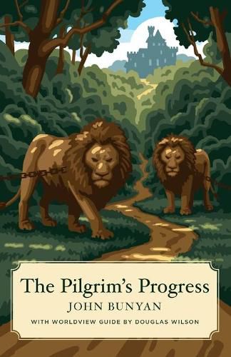 The Pilgrim's Progress (Canon Classics Worldview Edition)