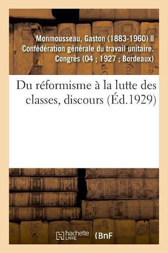 Cover image for Du Reformisme A La Lutte Des Classes, Discours