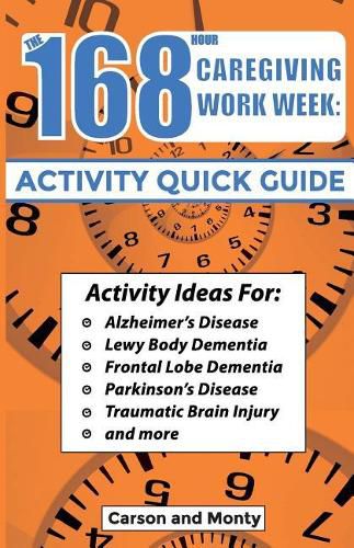 Cover image for The 168 Hour Caregiving Work Week: Activity Quick Guide