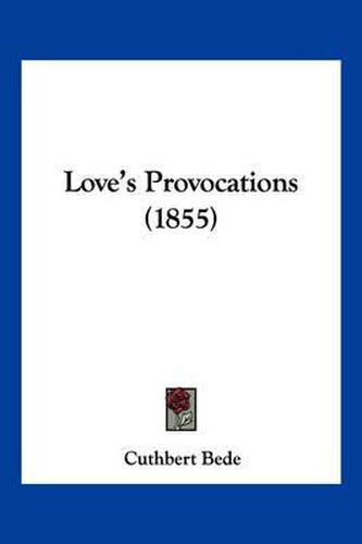 Cover image for Love's Provocations (1855)