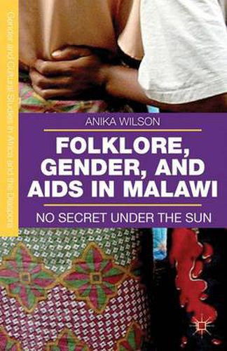 Cover image for Folklore, Gender, and AIDS in Malawi: No Secret Under the Sun