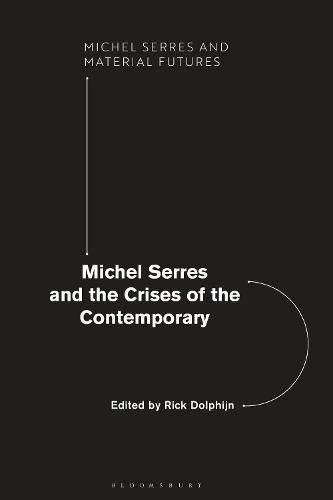 Cover image for Michel Serres and the Crises of the Contemporary