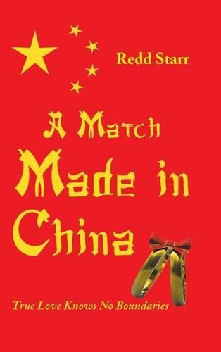 Cover image for A Match Made in China: True Love Knows No Boundaries