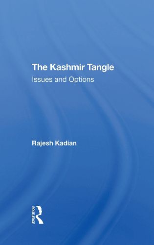 Cover image for The Kashmir Tangle: Issues and Options