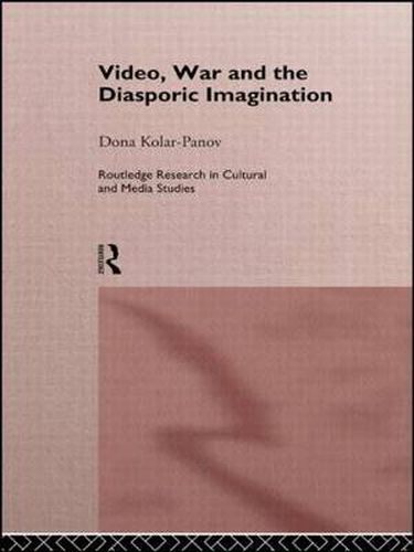 Cover image for Video, War and the Diasporic Imagination