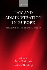 Cover image for Law and Administration in Europe: Essays in Honour of Carol Harlow