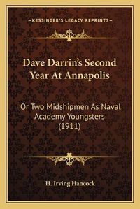 Cover image for Dave Darrinacentsa -A Centss Second Year at Annapolis: Or Two Midshipmen as Naval Academy Youngsters (1911)