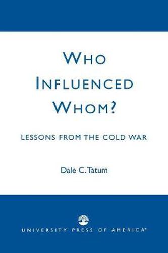 Cover image for Who Influenced Whom?: Lessons from the Cold War