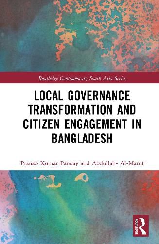 Cover image for Local Governance Transformation and Citizen Engagement in Bangladesh