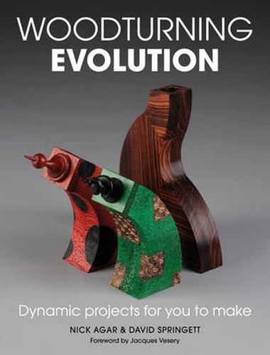 Cover image for Woodturning Evolution - Dynamic Projects for You t o Make