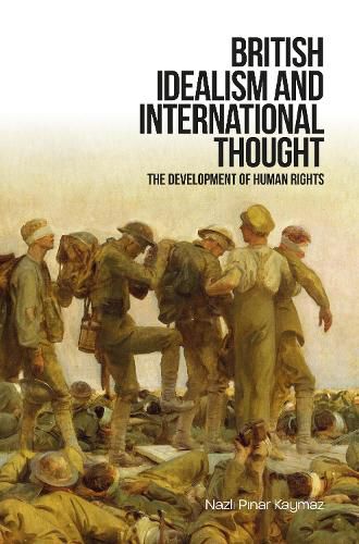 Cover image for British Idealism and International Thought: The Development of Human Rights