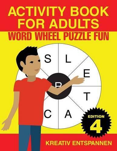 Cover image for Activity Book for Adults - Word Wheel Puzzle Fun Edition 4