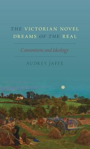 Cover image for The Victorian Novel Dreams of the Real: Conventions and Ideology