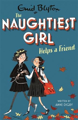 Cover image for The Naughtiest Girl: Naughtiest Girl Helps A Friend: Book 6