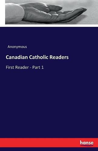 Cover image for Canadian Catholic Readers: First Reader - Part 1