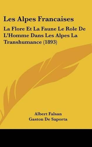 Les Alpes Francaises: La Flore Et La Faune Le Role de L'Homme Dans Les Alpes La Transhumance (1893)