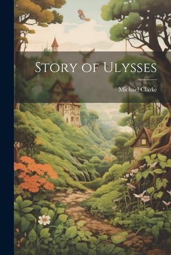 Cover image for Story of Ulysses