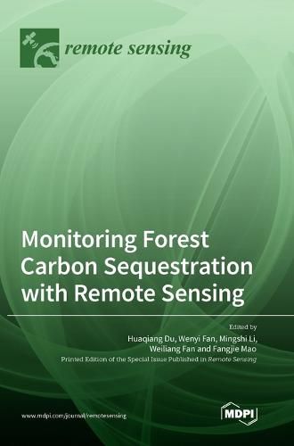 Cover image for Monitoring Forest Carbon Sequestration with Remote Sensing