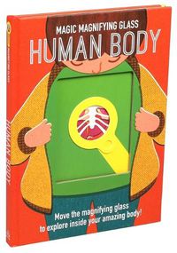 Cover image for Magic Magnifying Glass: Human Body