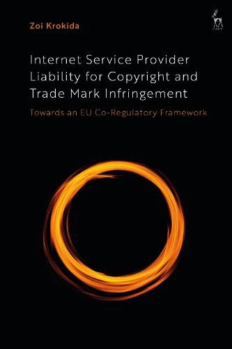 Cover image for Internet Service Provider Liability for Copyright and Trade Mark Infringement