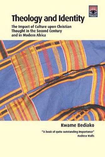 Theology and Identity: The Impact of Culture upon Christian Thought in the Second Century and in Modern Africa