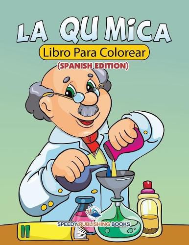 Cover image for La Quimica Libro Para Colorear (Spanish Edition)