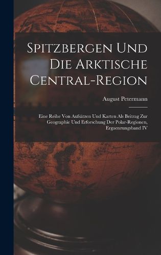 Cover image for Spitzbergen Und Die Arktische Central-Region