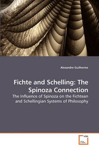 Cover image for Fichte and Schelling: The Spinoza Connection