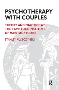 Cover image for Psychotherapy with Couples: Theory and Practice at the Tavistock Institute of Marital Studies