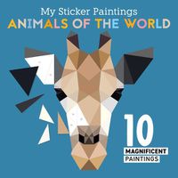 Cover image for My Sticker Paintings: Animals of the World: 10 Magnificent Paintings