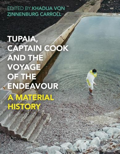 Cover image for Tupaia, Captain Cook and the Voyage of the Endeavour: A Material History